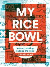 book My Rice Bowl: Korean Cooking Outside the Lines