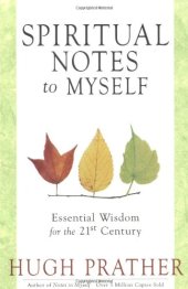 book Spiritual Notes to Myself: Essential Wisdom for the 21st Century