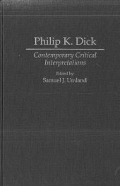 book Philip K. Dick: Contemporary Critical Interpretations