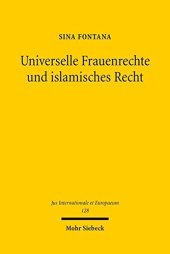 book Universelle Frauenrechte und islamisches Recht. Zur Umsetzung von Menschenrechten in einer islamisch geprägten Rechtsordnung