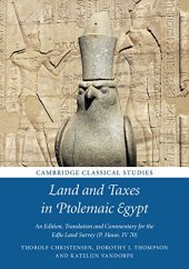 book Land and Taxes in Ptolemaic Egypt: An Edition, Translation and Commentary for the Edfu Land Survey (P. Haun. IV 70)