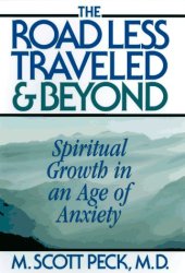 book The Road Less Traveled And Beyond: Spiritual Growth In An Age Of Anxiety