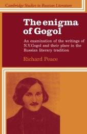 book The Enigma of Gogol: An Examination of the Writings of N. V. Gogol and their Place in the Russian Literary Tradition