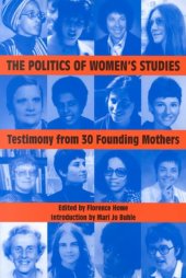 book The Politics of Women’s Studies: Testimony from Thirty Founding Mothers