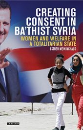 book Creating Consent in Ba‘thist Syria