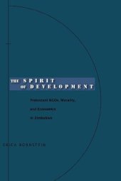 book The Spirit of Development: Protestant NGOs, Morality, and Economics in Zimbabwe