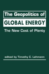 book The Geopolitics of Global Energy: The New Cost of Plenty