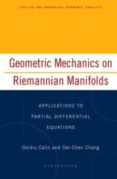 book Geometric Mechanics on Riemannian Manifolds. Applications to Partial Differential Equations