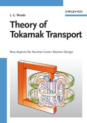 book Theory of tokamak transport: new aspects for nuclear fusion reactor design