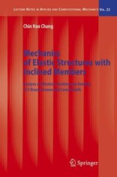 book Mechanics of Elastic Structures with Inclined Members: Analysis of Vibration, Buckling and Bending of X-Braced Frames and Conical Shells