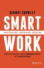 book Smart Work: Centralise, Organise, Realise