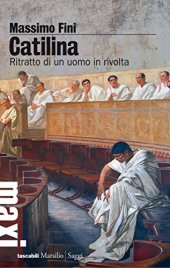 book Catilina: Ritratto di un uomo in rivolta