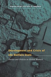 book Development and Crisis of the Welfare State: Parties and Policies in Global Markets