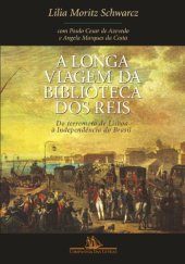 book A Longa Viagem da Biblioteca dos Reis: do Terremoto de Lisboa à Independência do Brasil