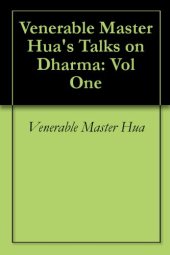 book Venerable Master Hua’s Talks on Dharma: Volume One