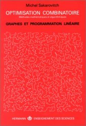 book Optimisation combinatoire: Méthodes mathématiques et algorithmiques