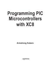 book Programming PIC Microcontrollers with XC8