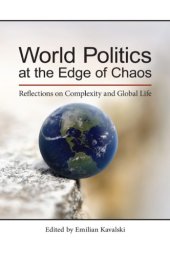 book World Politics at the Edge of Chaos: Reflections on Complexity and Global Life