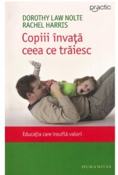 book Copiii învață ceea ce trăiesc. Educația care insuflă valori