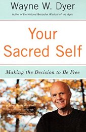 book Your Sacred Self: Making the Decision to Be Free