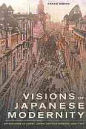 book Visions of Japanese modernity : articulations of cinema, nation, and spectatorship, 1895–1925