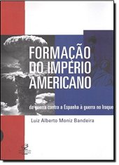 book Formação do Império Americano: da Guerra contra a Espanha à Guerra no Iraque
