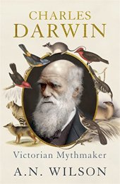 book Charles Darwin: Victorian Mythmaker