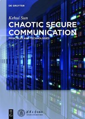 book Chaotic Secure Communication: Principles and Technologies