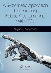 book A Systematic Approach to Learning Robot Programming with ROS