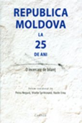 book Republica Moldova la 25 de ani O încercare de bilanț