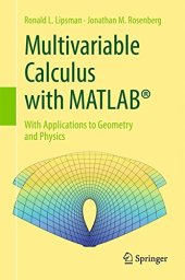 book Multivariable Calculus with MATLAB®: With Applications to Geometry and Physics