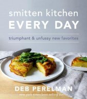 book Smitten Kitchen Every Day: Triumphant and Unfussy New Favorites