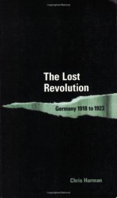 book The Lost Revolution: Germany 1918 to 1923