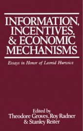 book Information, Incentives, and Economic Mechanisms: Essays in Honor of Leonid Hurwicz