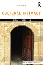 book Cultural Intimacy: Social Poetics and the Real Life of States, Societies, and Institutions