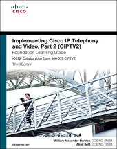 book Implementing Cisco IP Telephony and Video, Part 2 (CIPTV2) Foundation Learning Guide (CCNP Collaboration Exam 300-075 CIPTV2)