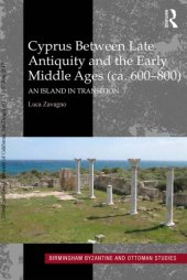 book Cyprus between late antiquity and the early Middle Ages (ca. 600–800) : an island in transition