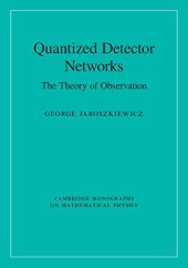 book Quantized Detector Networks: The Theory of Observation