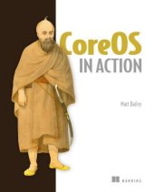 book CoreOS in Action: Running Applications on Container Linux