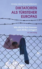 book Diktatoren als Türsteher Europas: Wie die EU ihre Grenzen nach Afrika verlagert