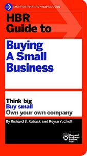 book HBR Guide to Buying a Small Business: Think Big, Buy Small, Own Your Own Company