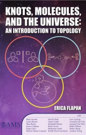 book Knots, Molecules, and the Universe: An Introduction to Topology