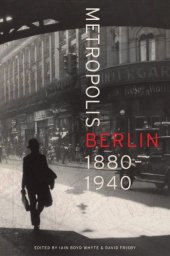 book Metropolis Berlin: 1880–1940