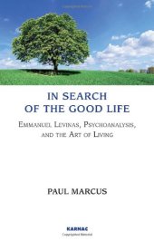 book In Search of the Good Life: Emmanuel Levinas, Psychoanalysis and the Art of Living