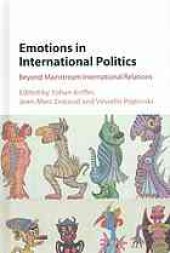 book Emotions in international politics : beyond mainstream international relations