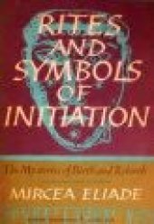 book Rites and symbols of initiation : the mysteries of birth and rebirth