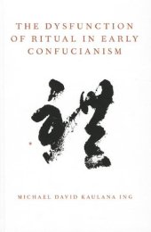 book The Dysfunction of Ritual in Early Confucianism