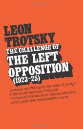 book The Challenge of the Left Opposition (1923–25)