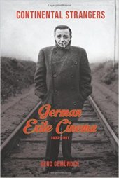 book Continental Strangers: German Exile Cinema, 1933–1951