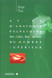 book Atlas d’anatomie palpatoire - cou; tronc; membre superieur